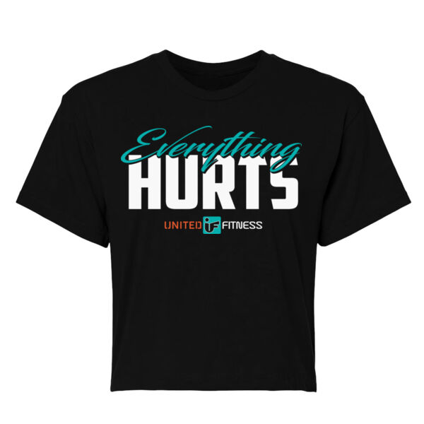 UNITED FITNESS - EVERYTHING HURTS - WOMEN'S CROPPED T-SHIRT - $RHNMXP$ Thumbnail