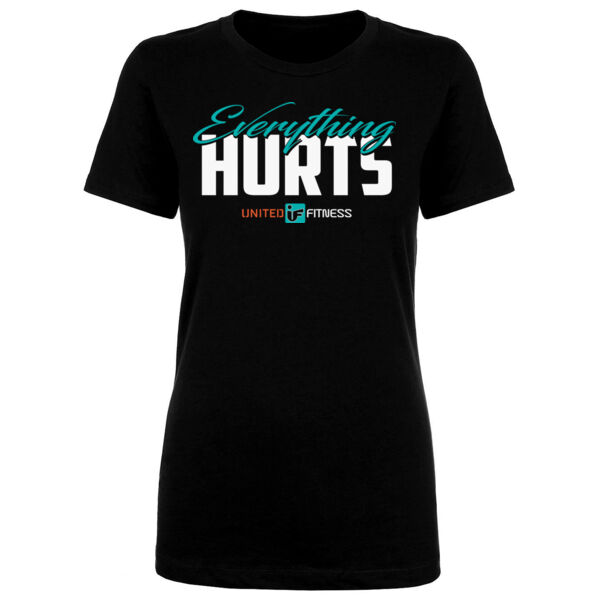 UNITED FITNESS - EVERYTHING HURTS - WOMEN'S FITTED T-SHIRT - $RHNMXP$ Thumbnail